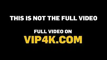 VIP4K. Got scared of a bug and got daddy’s cock