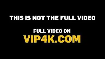 VIP4K. She wanted a young cock in her ass